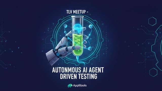 TLV Meetup - Autonomous AI Agent driven Testing
